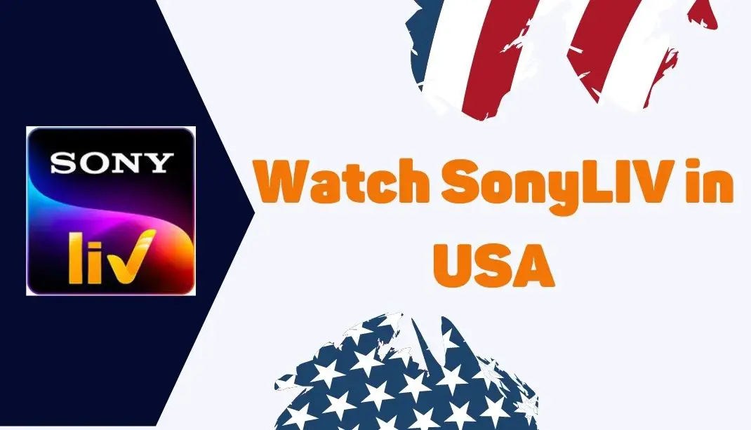 How to watch SonyLIV in USA