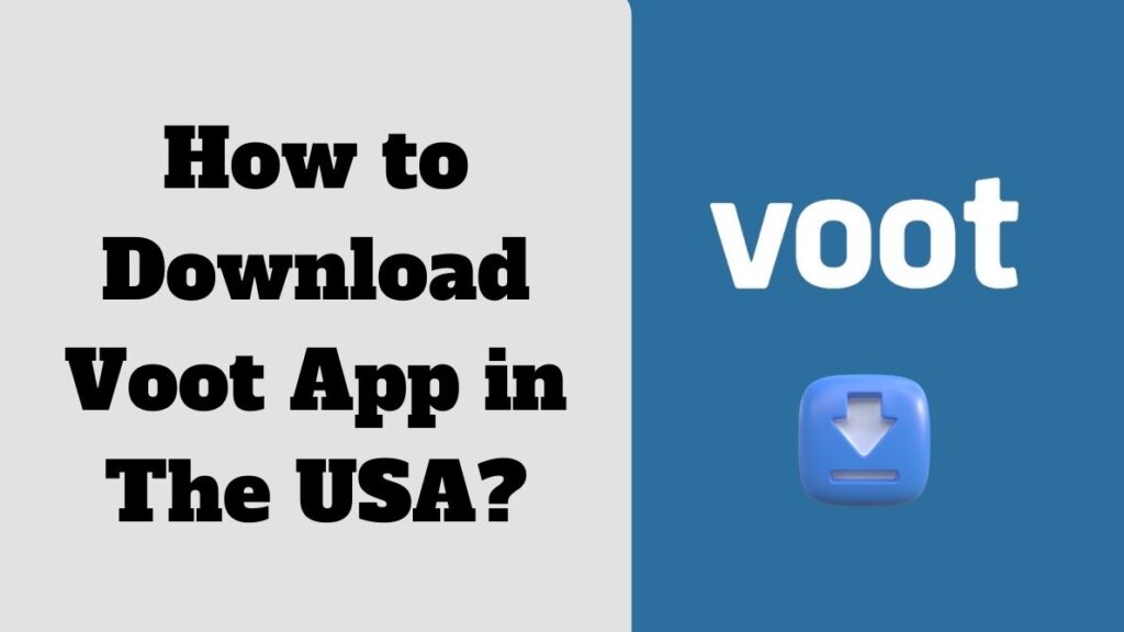 How to Download Voot App in The USA?