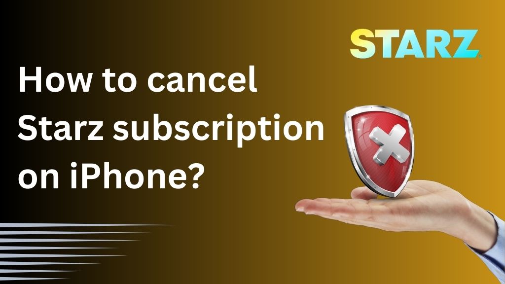 how to cancel Starz subscription on iPhone