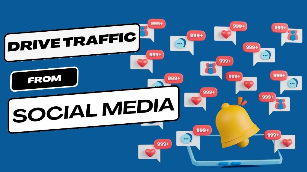 Drive Traffic from Social Media