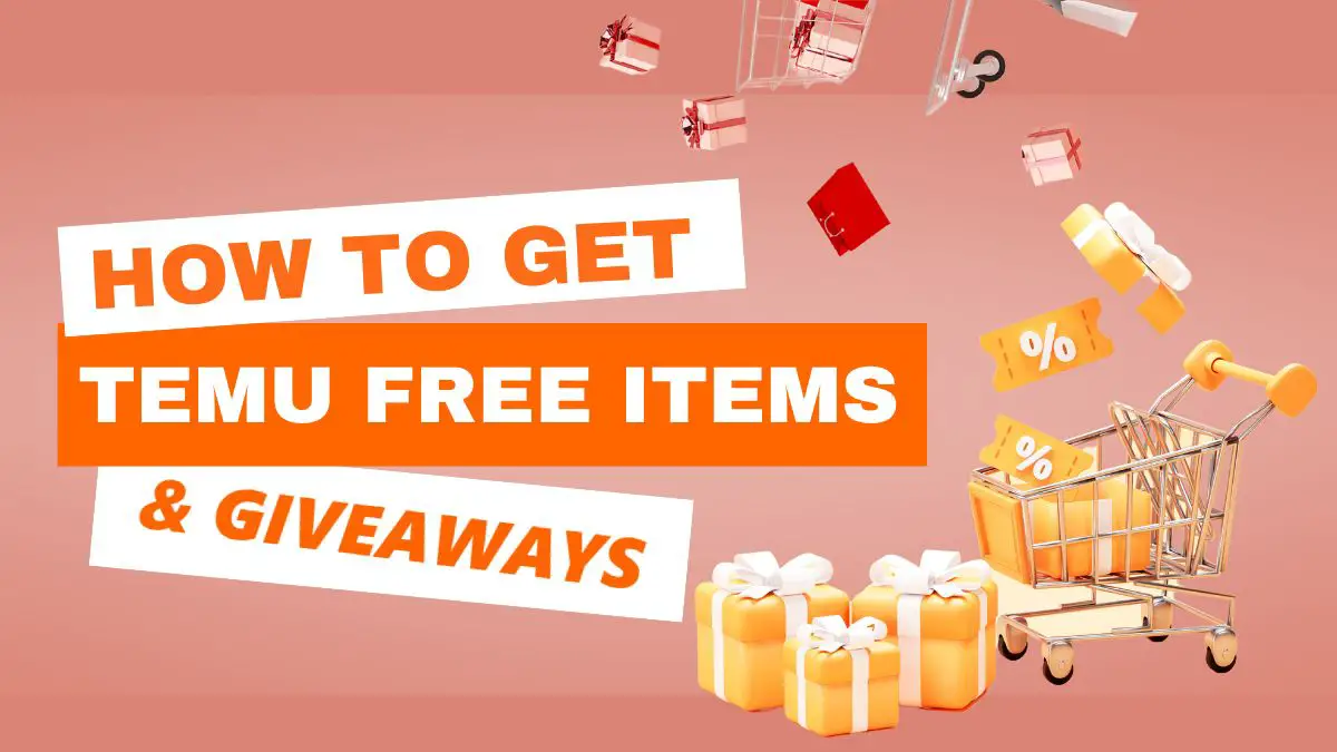 How To Get Temu Free Items & Giveaways