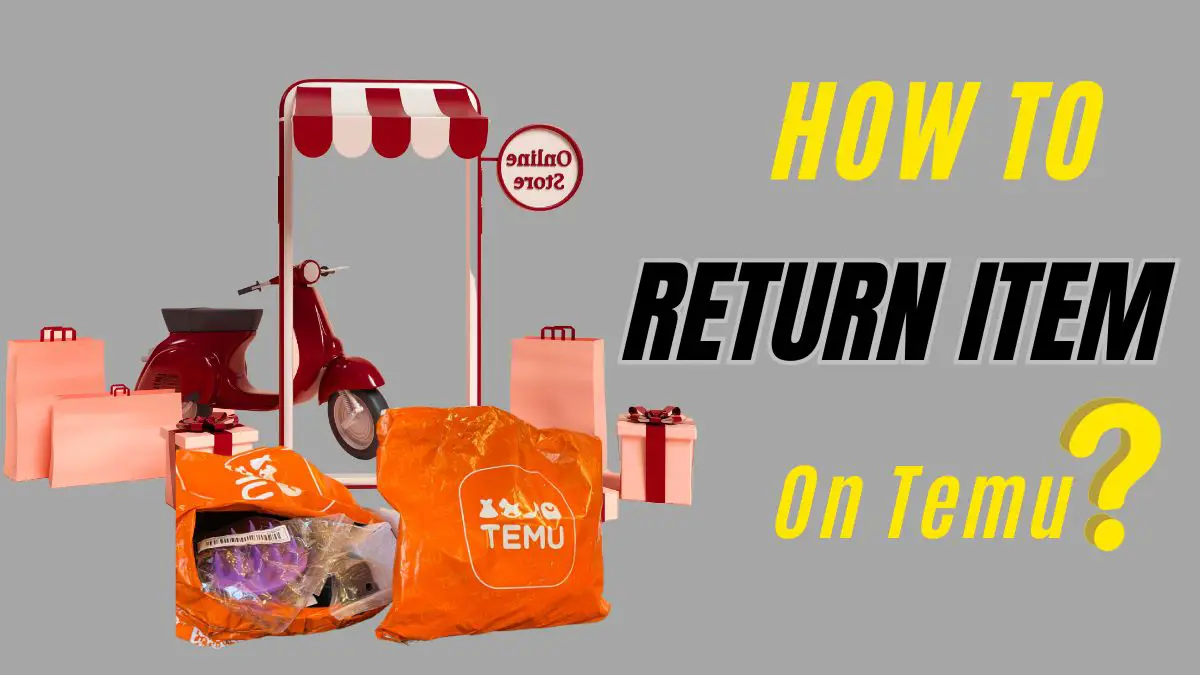 How to Return Item On Temu