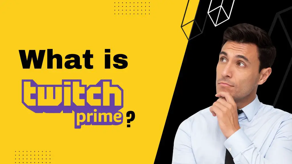 What Is Twitch Prime?