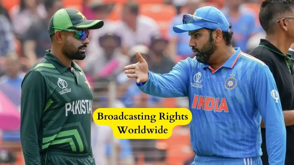 India vs Pakistan Broadcasting Rights Worldwide