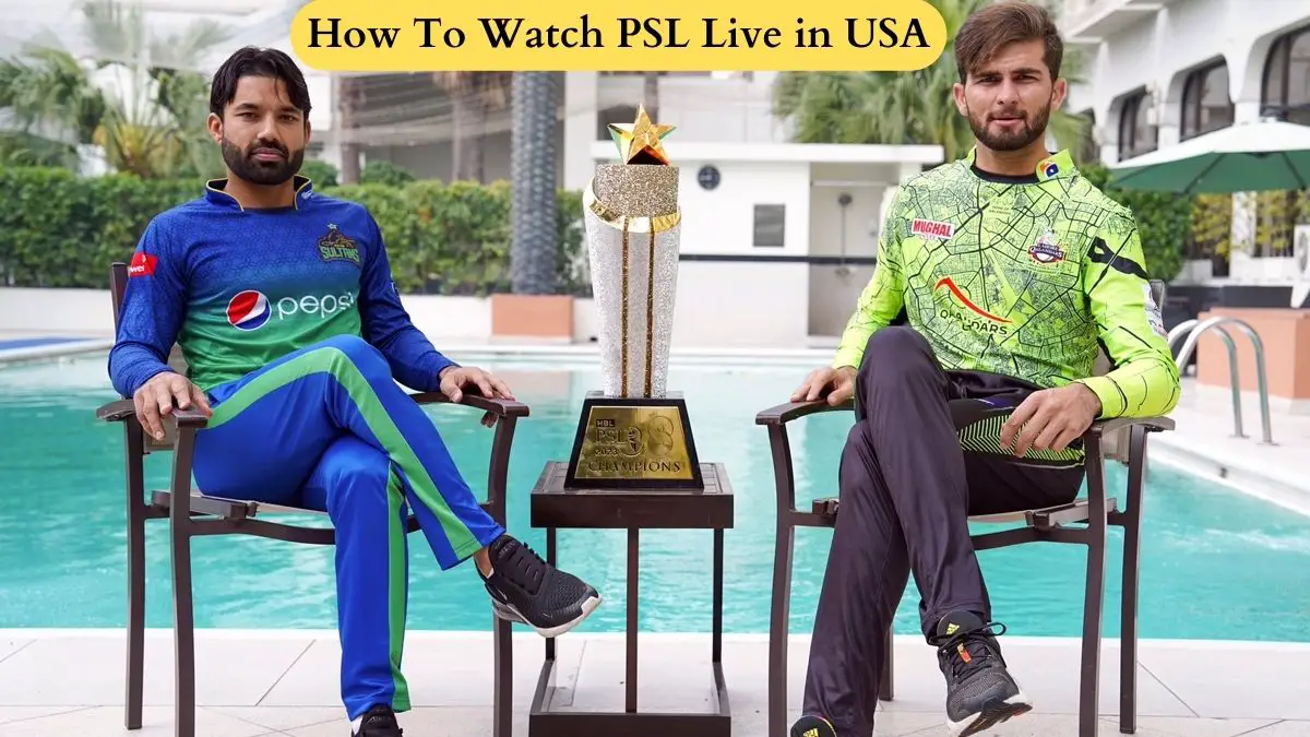 How To Watch PSL Live in USA