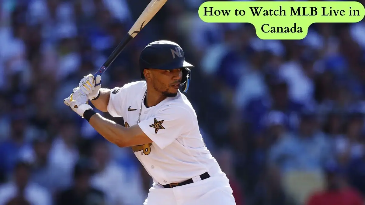 How to Watch MLB Live in Canada