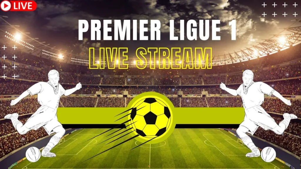 Watch Premier Ligue 1 Live in FuboTV