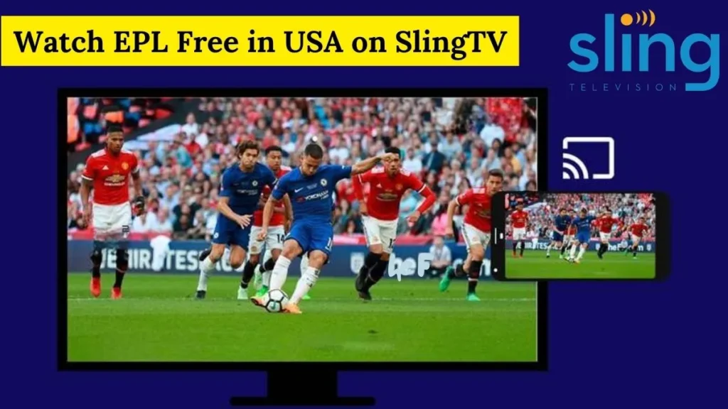 Watch EPL Free in USA on SlingTV