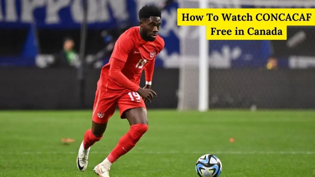 How To Watch CONCACAF Free in Canada