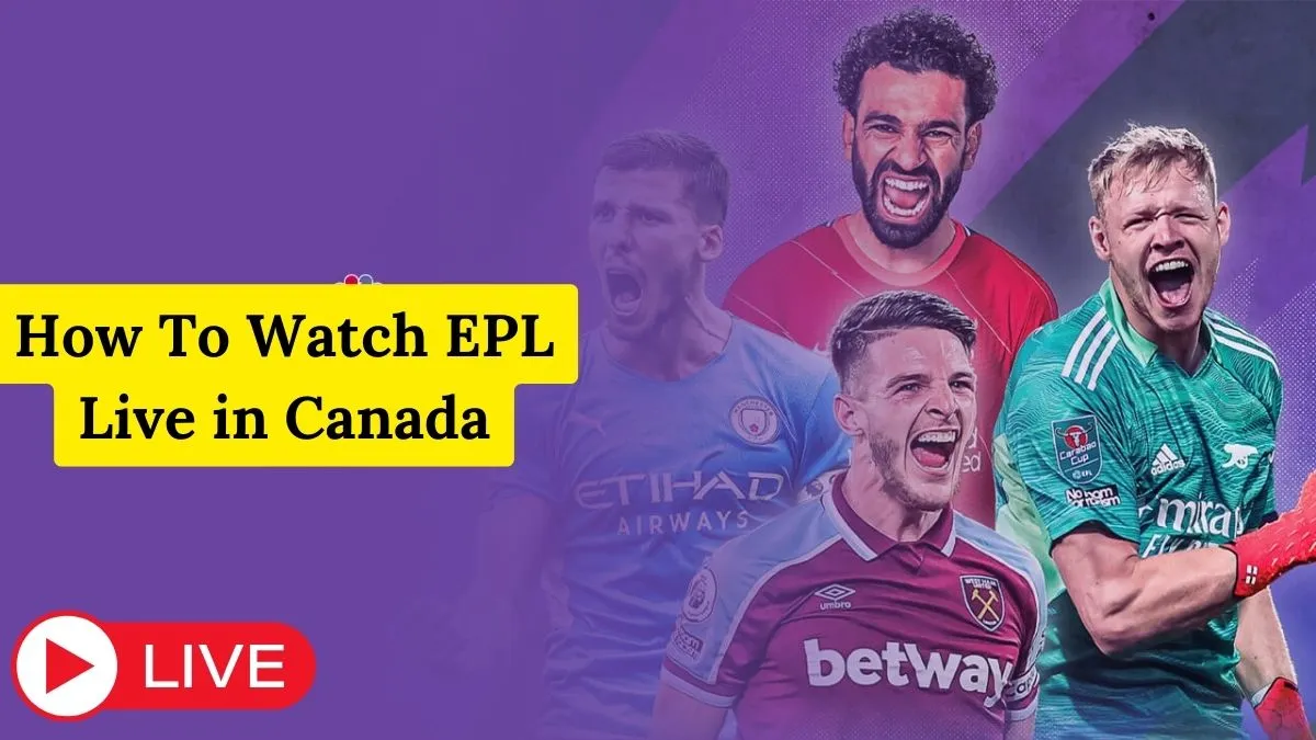 How To Watch EPL Live in Canada