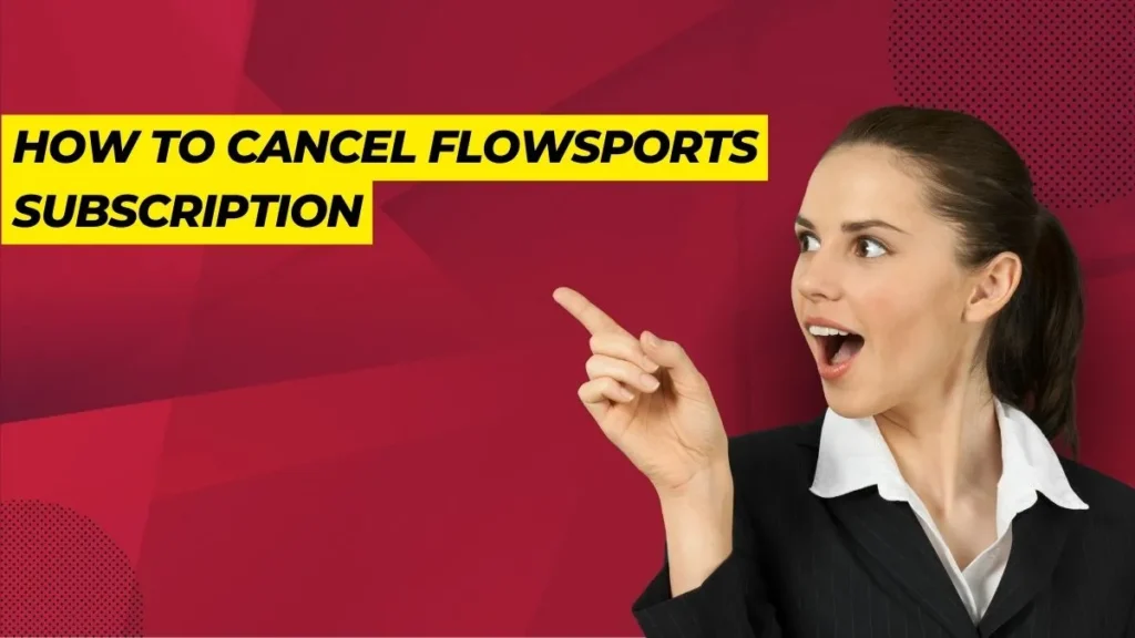 How to cancel FlowSports Subscription